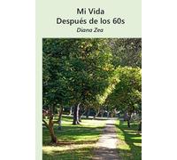 MI VIDA DESPUÉS DE LOS 60s
