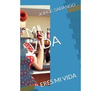 Mi Vida: Eres Mi Vida
