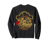 Mi Vida Está en Tus Manos Sweatshirt