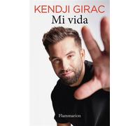 Mi vida - Kendji Girac - Flammarion - broché - Témoignage