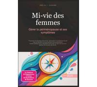Mi-vie des femmes: Gérer la périménopause et ses symptômes