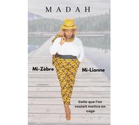 Mi-Zebre, Mi-Lionne: Celle que l'on voulait mettre en cage