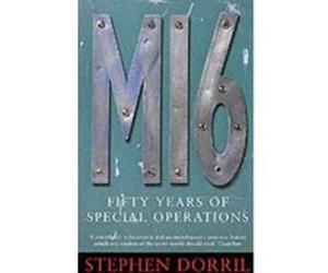 MI6: Fifty Years of Special Operations Dorril, Stephen (Auteur)