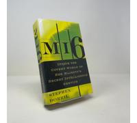 Mi6: Inside the Covert World of Her Majesty's Secret Intelligence Service