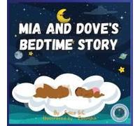 Mia And Dove's Bedtime Story