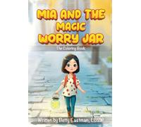 MIA AND THE MAGIC WORRY JAR: The Coloring Book