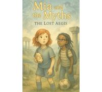 Mia and the Myths: The Lost Aegis