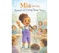 Mia and the Power of Using Your Voice