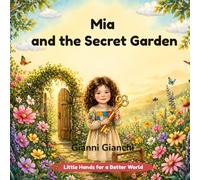 Mia and the Secret Garden: A Story About Biodiversity