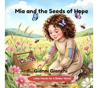 Mia and the Seeds of Hope: A Story About Nature and Hope