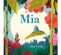 Mia Benji Davies (Illustration), Benji Davies (Auteur)