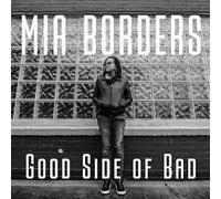 Mia Borders - Good Side of Bad (1 CD)