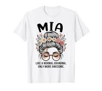 MIA, comme Une Grand-mère Normale, mais Un Chignon en désordre Encore Plus Impressionnant T-Shirt
