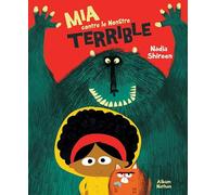 Mia contre le monstre terrible - Album dès 3 ans