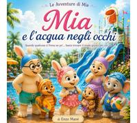 Mia e l'acqua negli occhi: Quando qualcosa ci frena un po'...basta trovare il modo giusto per noi