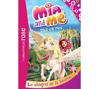 Mia et moi 07 - Le chagrin de la licorne