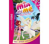 Mia et moi 09 - Une amitié extraordinaire