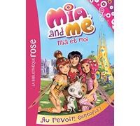 Mia et moi 12 - Au revoir, Centopia !
