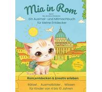 Mia in Rom: Eine Herzensreise durch die Ewige Stadt