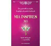 MIA Inspires 365: Din guide till inre styrka, livsglädje och positivt tänkande