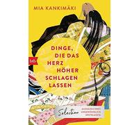 Mia Kankimäki Stefan Moster Dinge, die das Herz höher schlagen lassen (Poche)