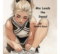 Mia Leads the Squad: A day in the life of a teenage cheerleader