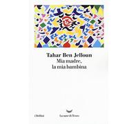 Mia madre, la mia bambina