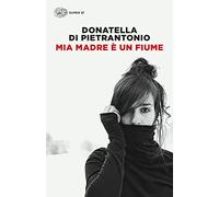 Mia madre un fiume