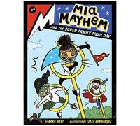 Mia Mayhem And The Super Family Field Day