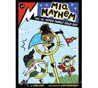 Mia Mayhem And The Super Family Field Day