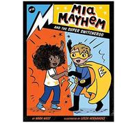 Mia Mayhem And The Super Switcheroo