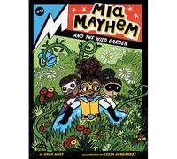 Mia Mayhem And The Wild Garden