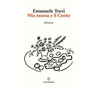 Mia nonna e il Conte - Emanuele Trevi - Solferino - ebook (ePub) - Livre