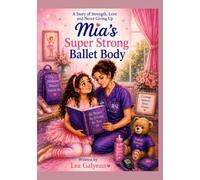 Mia’s Super Strong Ballet Body