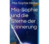 Mia-Sophie Und Die Sterne Der Erinnerung