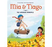Mia & Tiago and the Lemonade Principle | Join Mia and Tiago on their entrepreneurial adventures | Teach children ages 5-10 how to think like entrepreneurs
