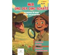 Mia und der Dino-Schatz: Abenteuer für mutige Forscher und Forscherinnen - Ein Erstleser- & Silbenbuch voller Dinosaurierwissen, spannende Geschichte ... für kleine Träumer und Entdecker