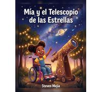 Mia y El Telescopio de las Estrellas