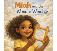Miah and the Wonder Window