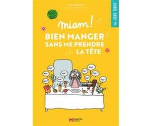 Miam ! Bien manger sans me prendre la tête Clémentine Latron (Illustration), Sylvie Bulot (Auteur)