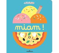 Miam ! - Collection Minimix - Un premier livre à manipuler pour découvrir les différents plats (dès 1 an)