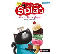 Rob Scotton – Miam ! De la glace ! – Je lis avec Splat – CP Niveau 3 – Dès 6 ans (6) – Nathan