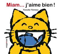Miam... j'aime bien ! - Yusuke Yonezu - Minedition Eds - relié - Album jeunesse dès 3 ans