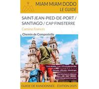 Miam Miam Dodo Camino Francés Edition 2025 (Saint-Jean-Pied-de-Port à Santiago)
