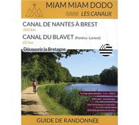 Miam Miam Dodo CANAL DE NANTES À BREST Miam Miam Dodo CANAL DE NANTES À BREST (édition 2024) - Lauriane Clouteau - Vieux Crayon Eds Du - broché - Guide