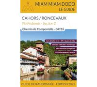 Miam-Miam Dodo GR65 Section 2 édition 2025 (Cahors à Saint-Jean-Pied-de-Port/Roncevaux)