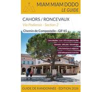 Miam Miam Dodo GR65 Section 2 EDITION 2026 (Cahors / Saint-Jean-Pied-de-Port / Roncevaux)