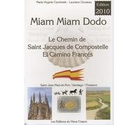 Miam miam dodo : Le Chemin de Saint-Jacques de Compostelle El Camino Francés - Saint-Jean-Pied-de-Port / Santiago / Finistère