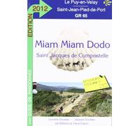 Miam Miam Dodo Saint Jacques de Compostelle : GR 65 Le Puy-en-Velay, Saint-Jean-Pied-de-Port