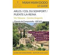 Miam Miam Dodo voie d'Arles Édition 2024-2025 (Arles à Puente-la-Reina)